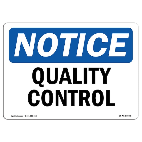Safety Sign, OSHA Notice, 7" Height, Aluminum, Quality Control Sign, Landscape